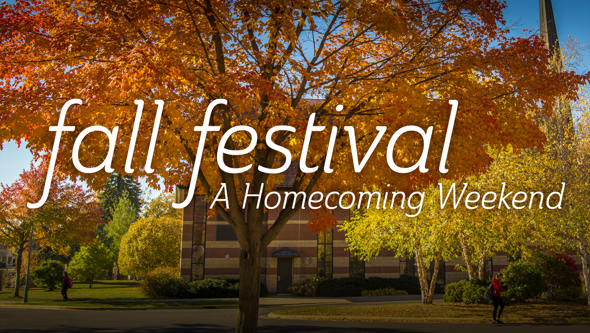 Colors leaves on trees outside with text, Fall Festival a homecoming weekend over it