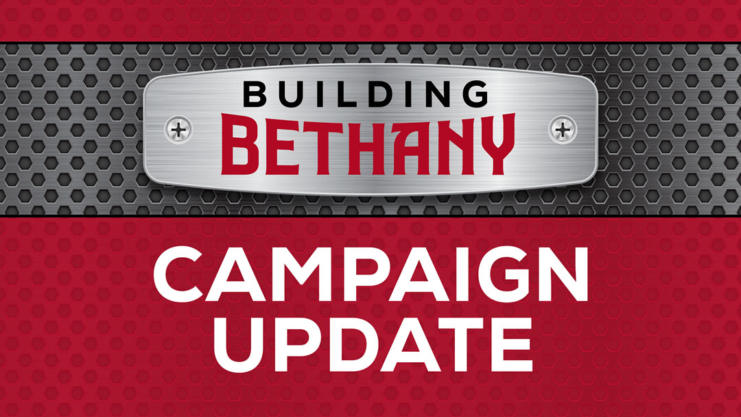 Building Bethany Campaign Update