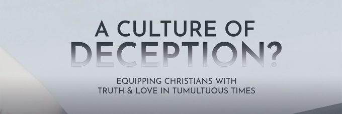 A culture of deception apologetics conference 2023